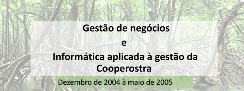 Cooperostra-e-RESEX-Gestão-2006_Atual